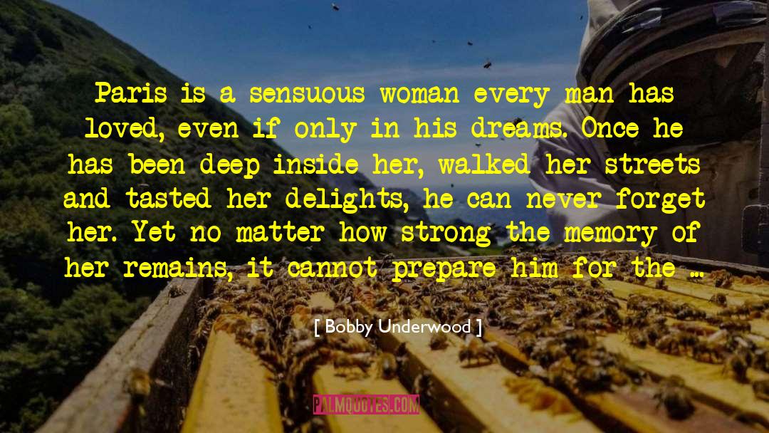 Sensuous quotes by Bobby Underwood