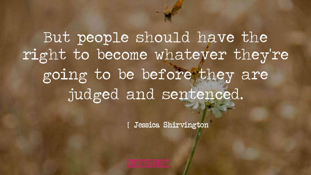 Sentenced quotes by Jessica Shirvington
