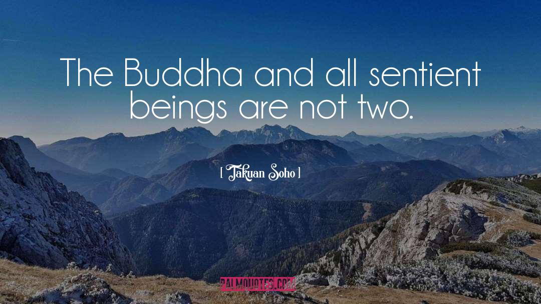 Sentient Beings quotes by Takuan Soho