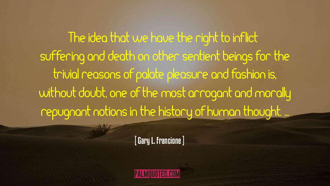 Sentient Beings quotes by Gary L. Francione