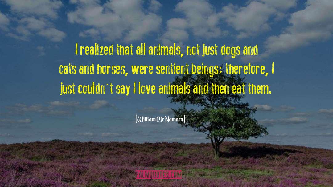 Sentient Beings quotes by William McNamara