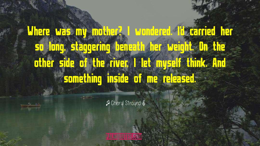 Sentimental Mother quotes by Cheryl Strayed