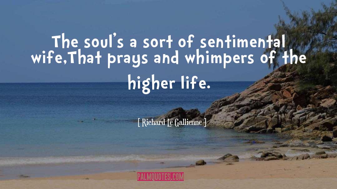 Sentimental quotes by Richard Le Gallienne