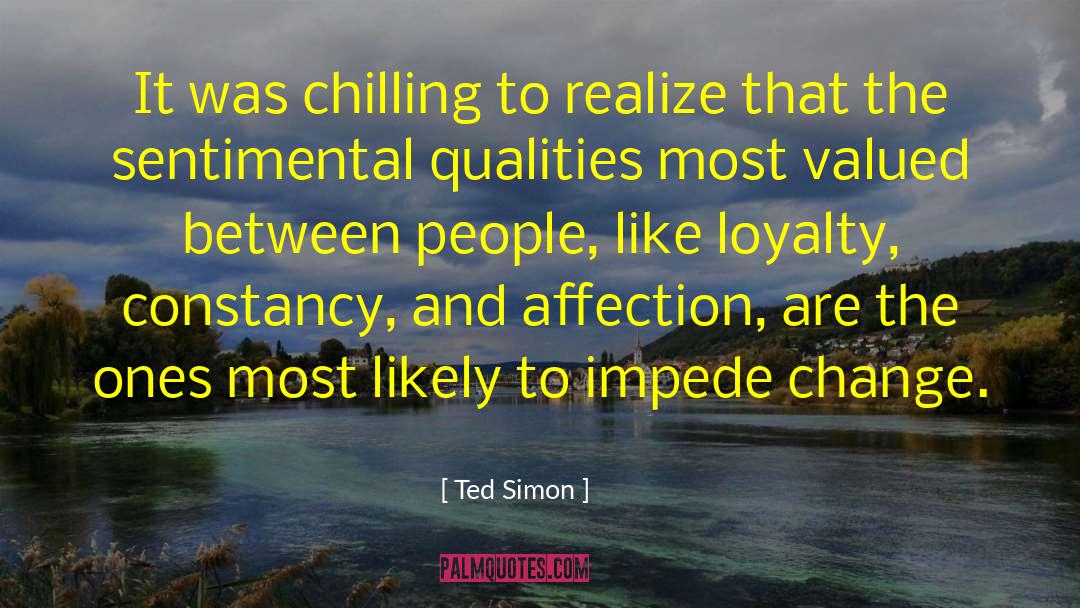 Sentimental quotes by Ted Simon