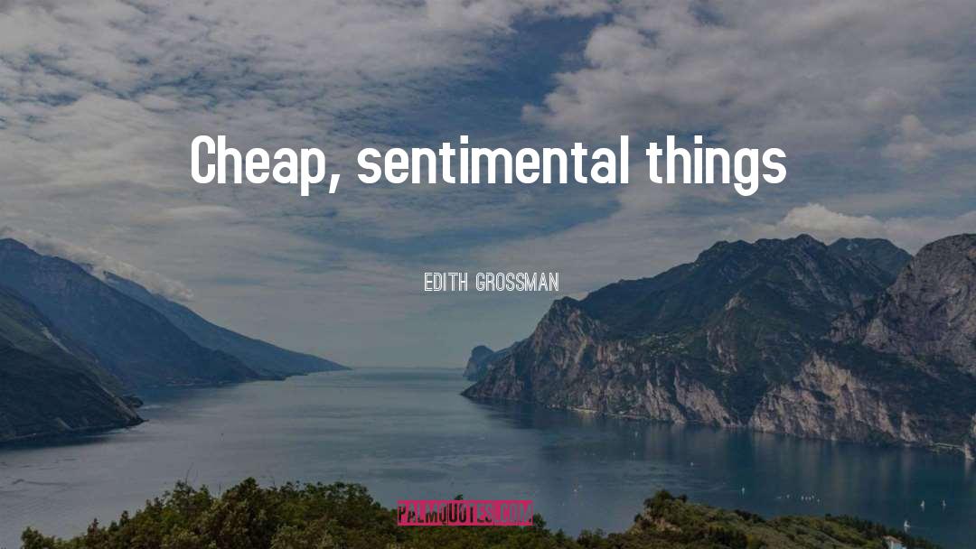 Sentimental Things quotes by Edith Grossman