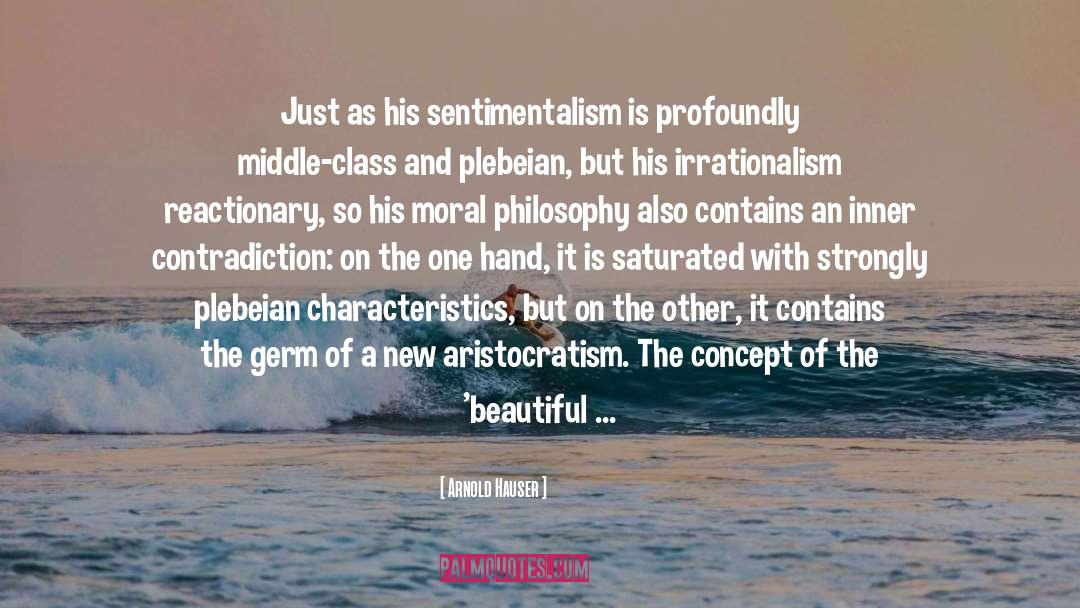 Sentimentalism quotes by Arnold Hauser