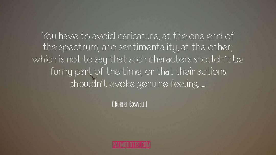 Sentimentality quotes by Robert Boswell