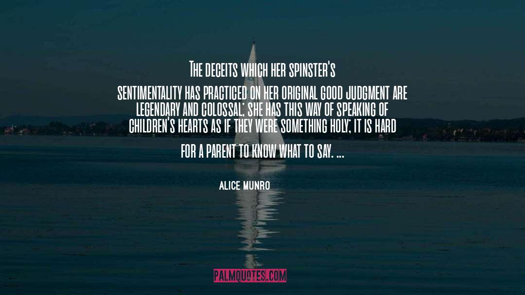 Sentimentality quotes by Alice Munro