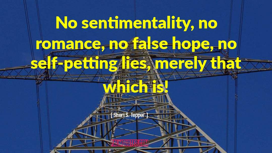 Sentimentality quotes by Sheri S. Tepper