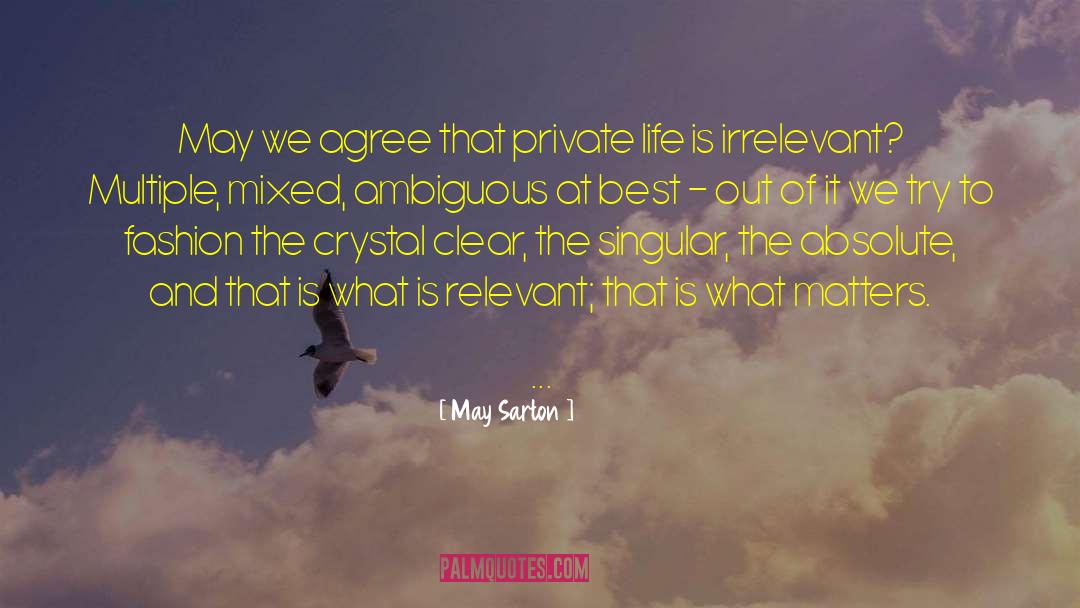 Sentimientos Positivos quotes by May Sarton