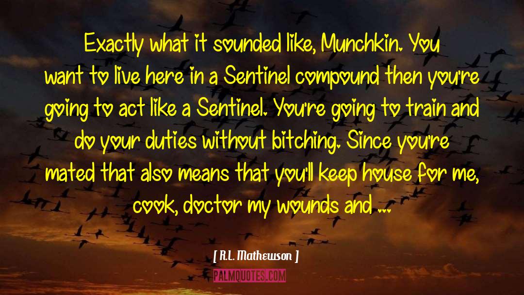 Sentinel quotes by R.L. Mathewson