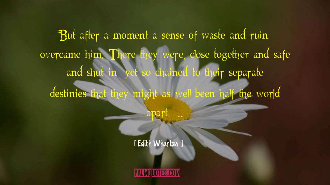 Separate But Together quotes by Edith Wharton
