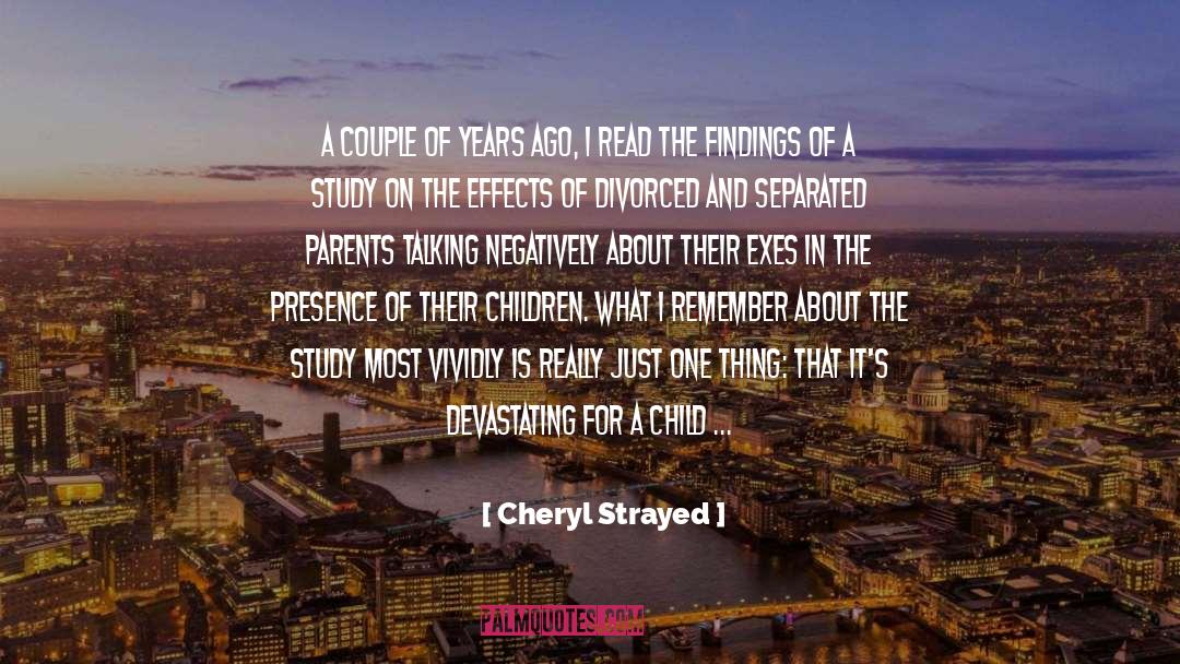Separated Father quotes by Cheryl Strayed