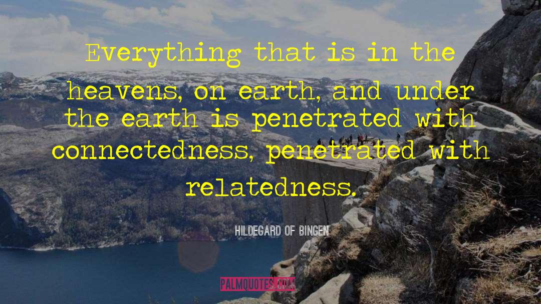 Separateness Connectedness quotes by Hildegard Of Bingen