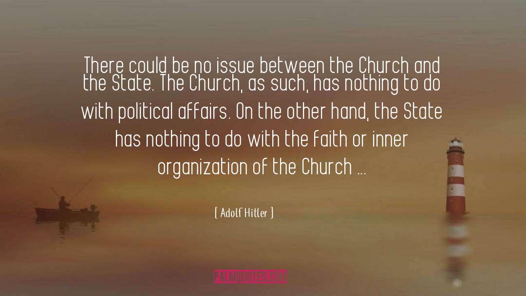 Separation Between Church And State quotes by Adolf Hitler