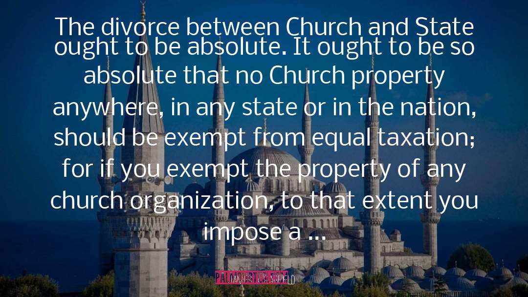 Separation Between Church And State quotes by James A. Garfield