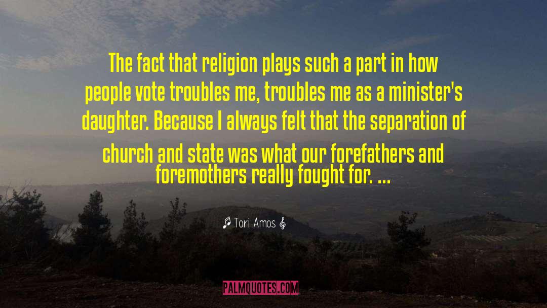 Separation Of Church And State quotes by Tori Amos