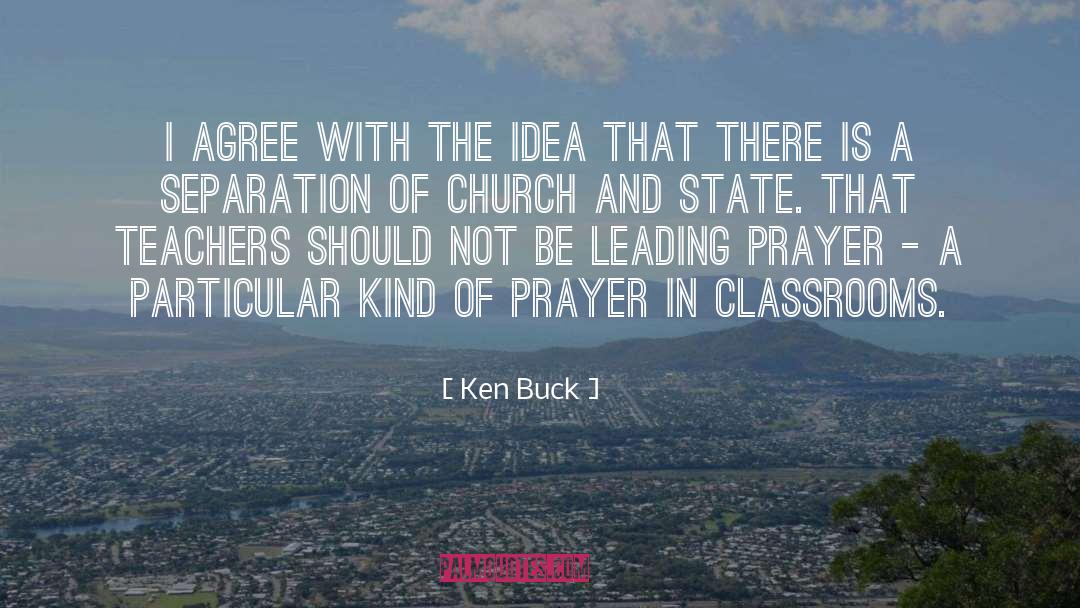 Separation Of Church And State quotes by Ken Buck