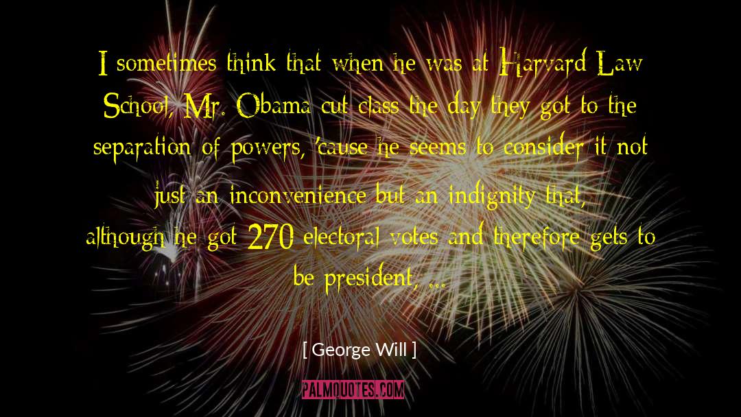 Separation Of Powers quotes by George Will