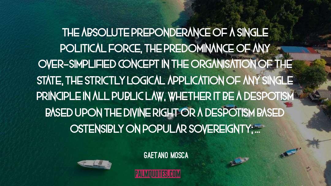 Separation Of Powers quotes by Gaetano Mosca