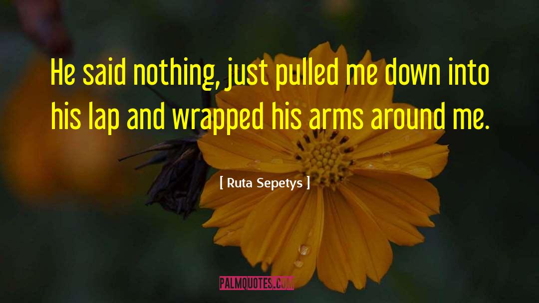 Sepetys quotes by Ruta Sepetys