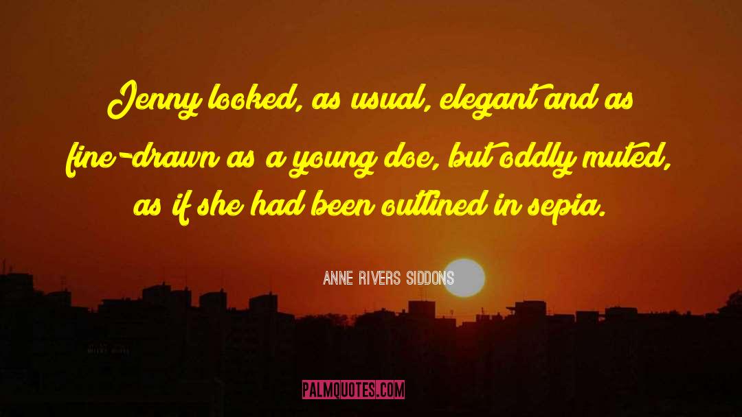 Sepia quotes by Anne Rivers Siddons