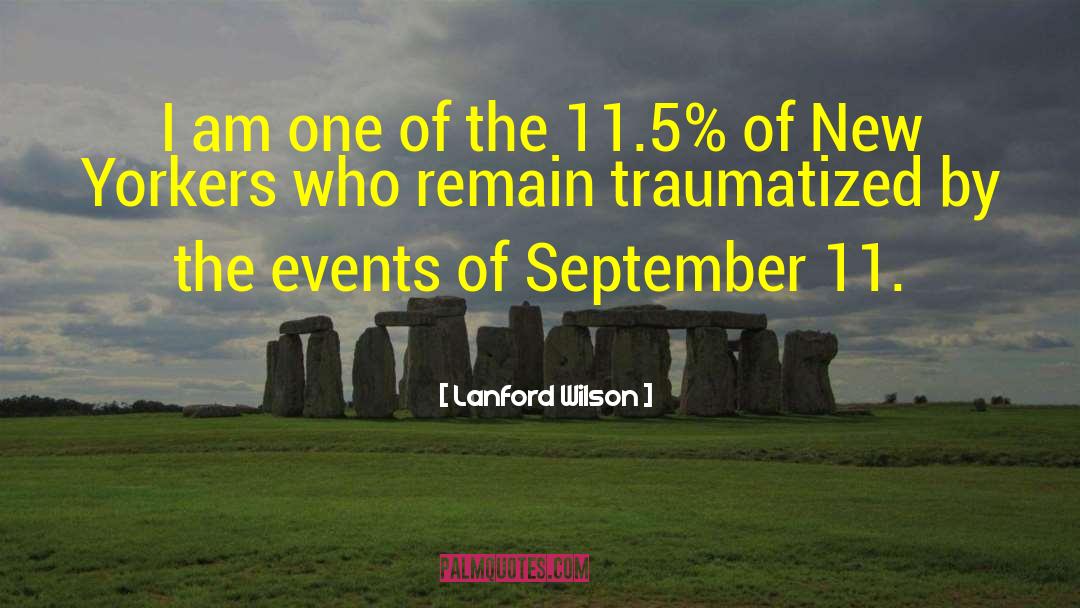 September 11 2001 quotes by Lanford Wilson