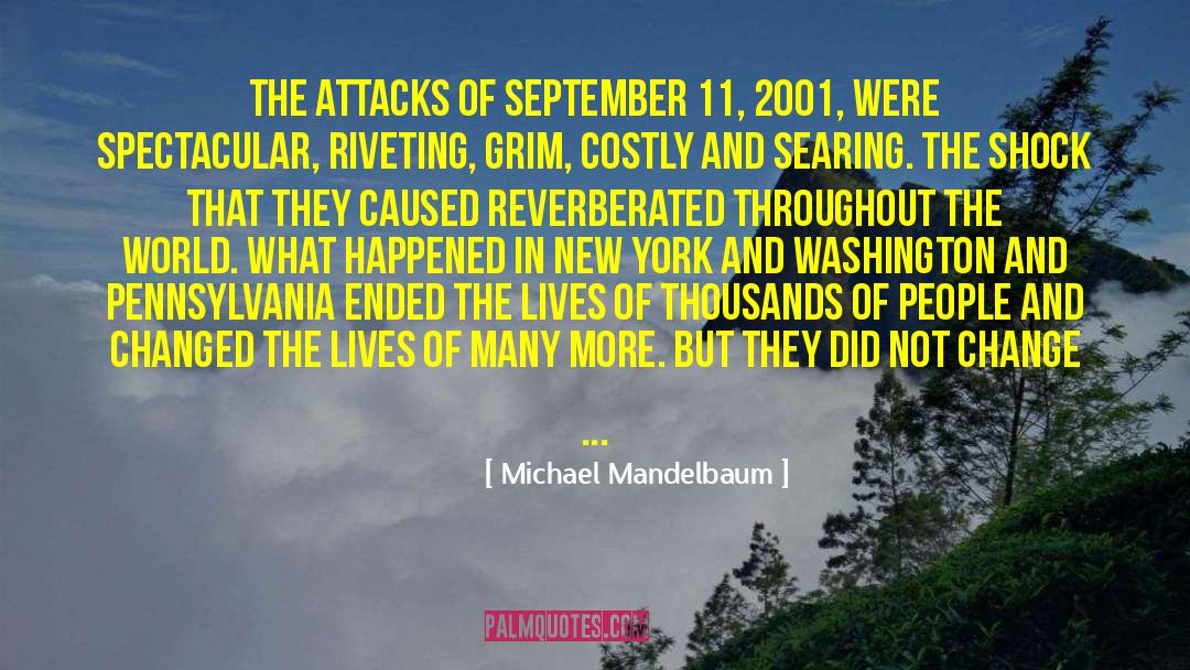 September 11 2001 quotes by Michael Mandelbaum