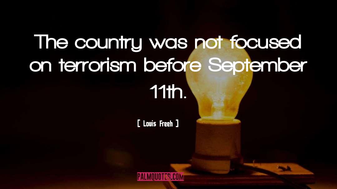 September 11th Attacks quotes by Louis Freeh