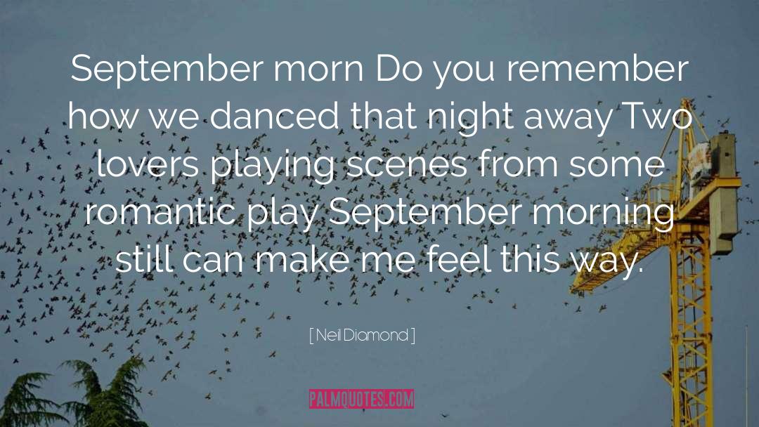 September 11th quotes by Neil Diamond