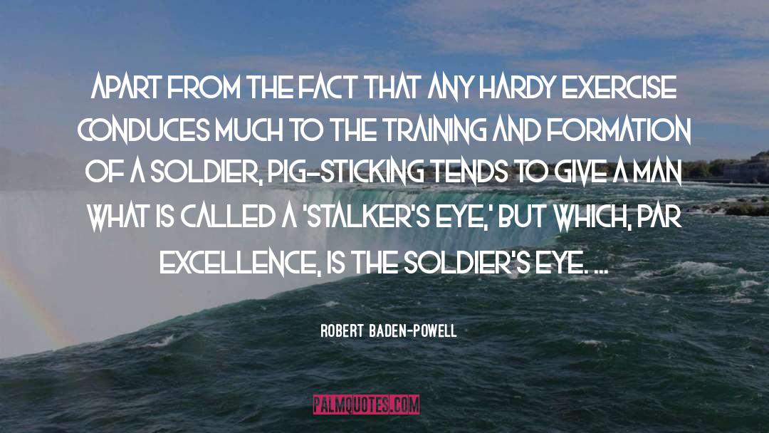 Sepulchral Stalkers quotes by Robert Baden-Powell