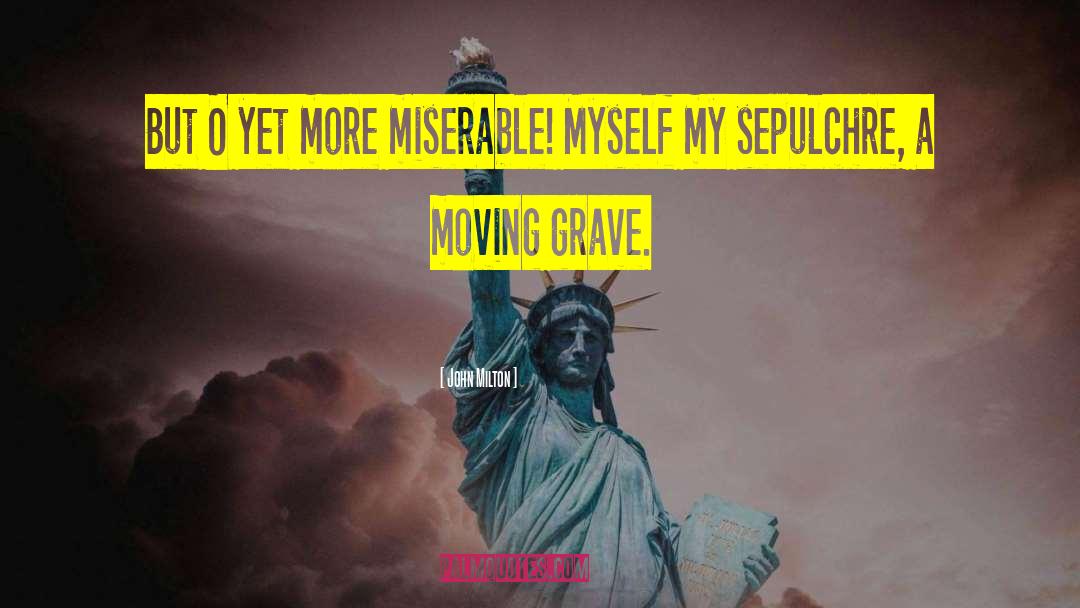 Sepulchre quotes by John Milton