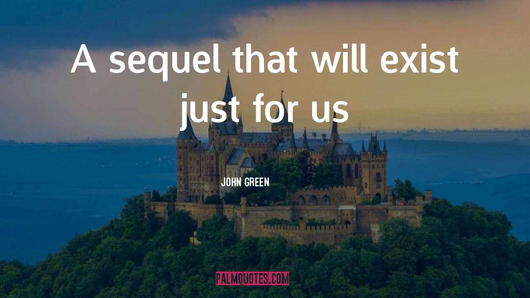 Sequel quotes by John Green