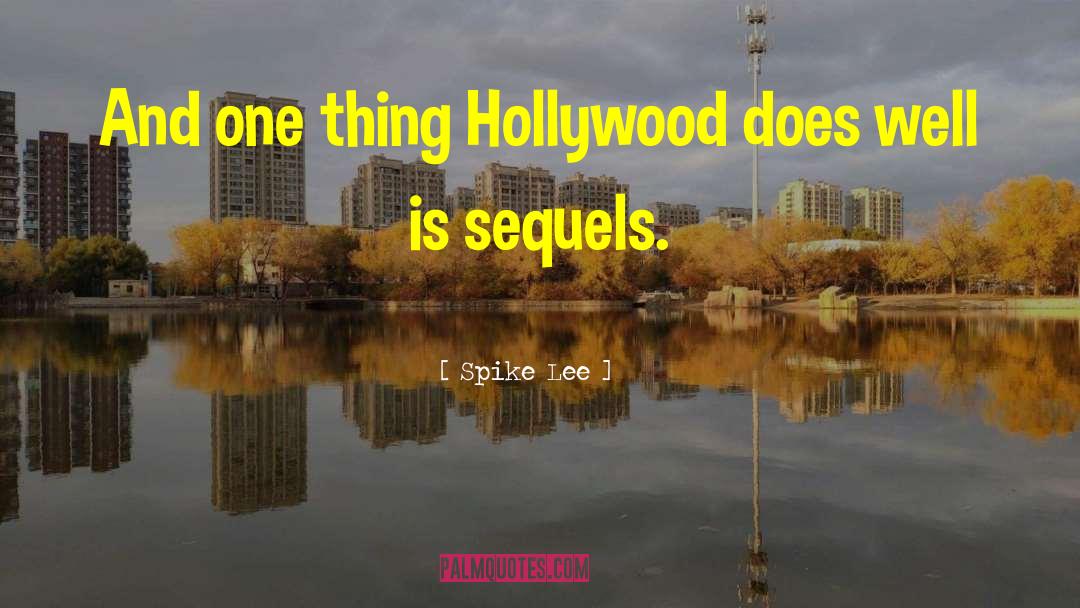 Sequels quotes by Spike Lee