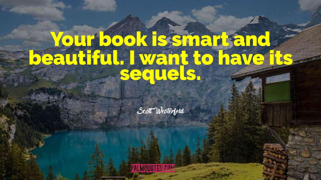 Sequels quotes by Scott Westerfeld