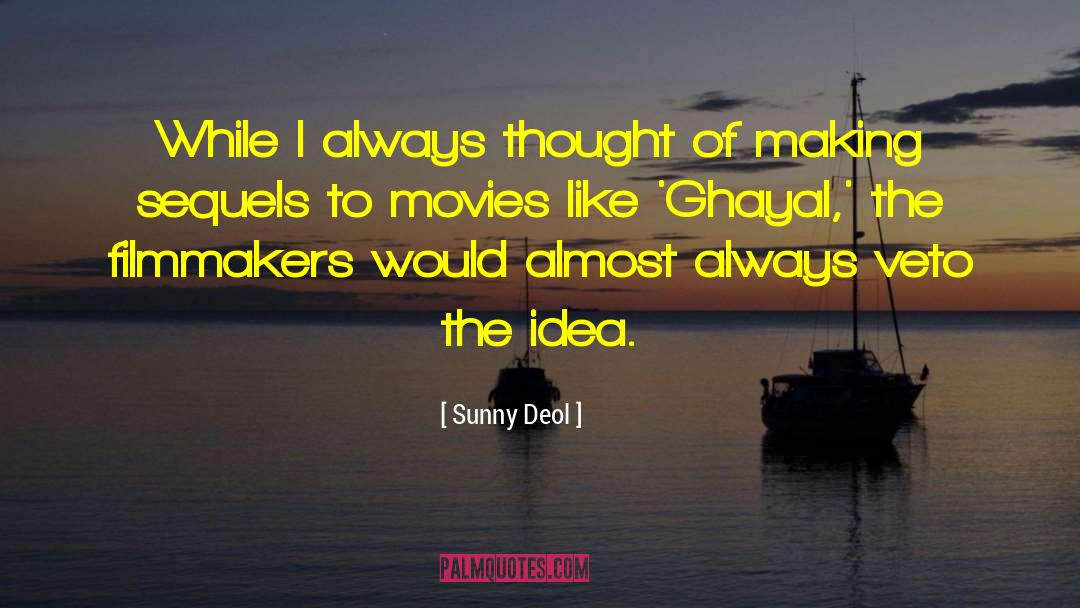 Sequels quotes by Sunny Deol