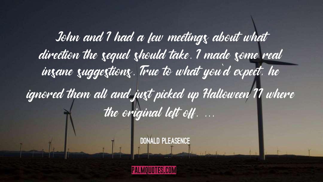 Sequels quotes by Donald Pleasence
