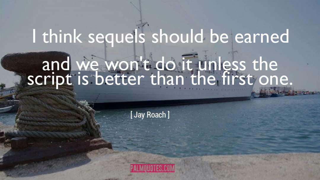 Sequels quotes by Jay Roach