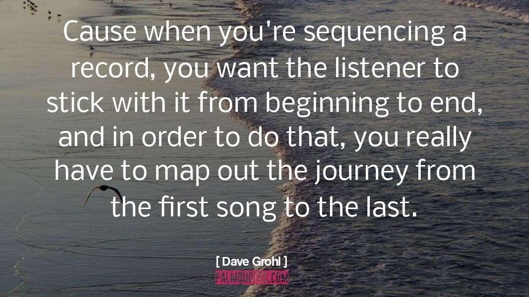Sequencing quotes by Dave Grohl