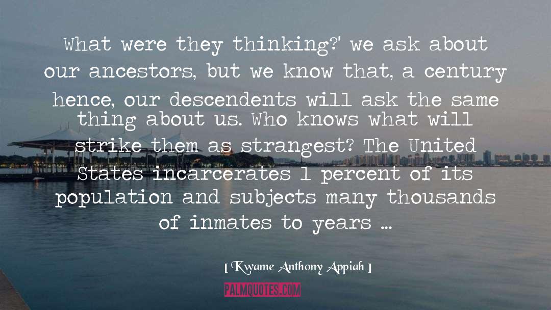 Sequestered quotes by Kwame Anthony Appiah