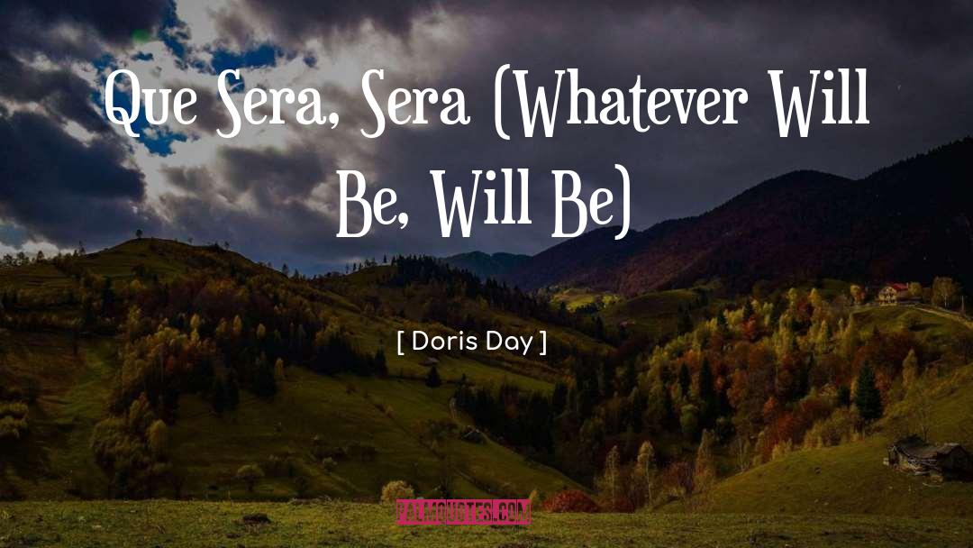 Sera quotes by Doris Day