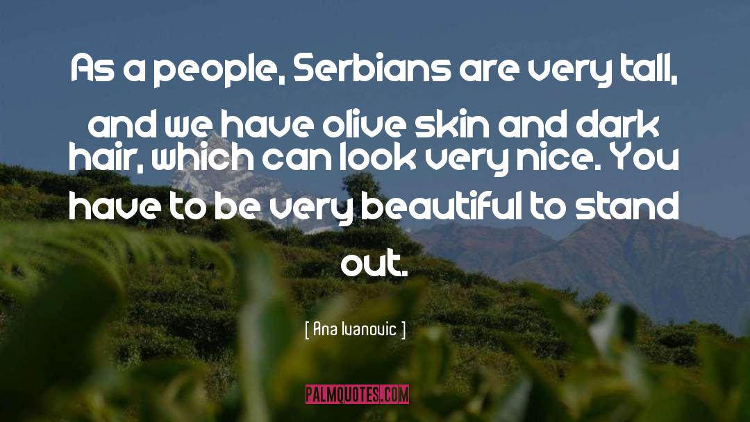 Serbians quotes by Ana Ivanovic