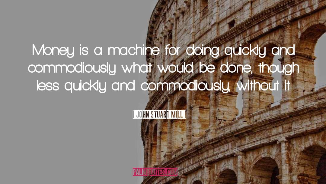 Serdi Machine quotes by John Stuart Mill