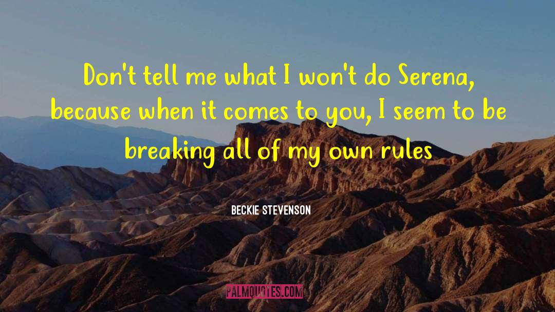 Serena Bellemy quotes by Beckie Stevenson
