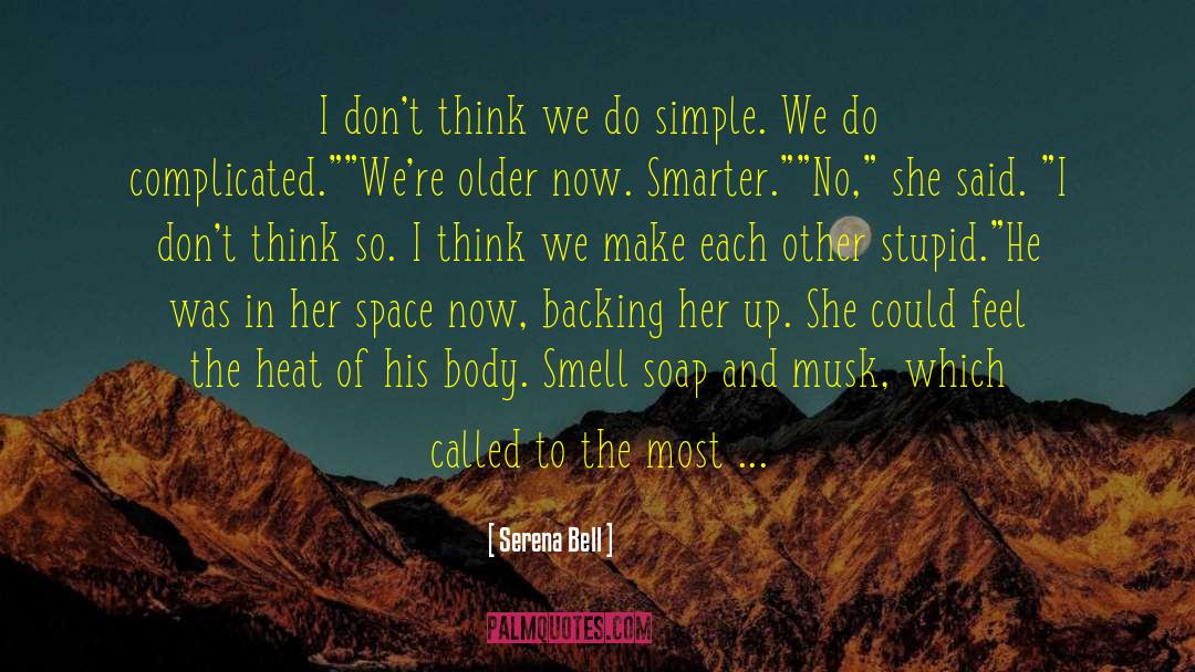 Serena Killingsworth quotes by Serena Bell