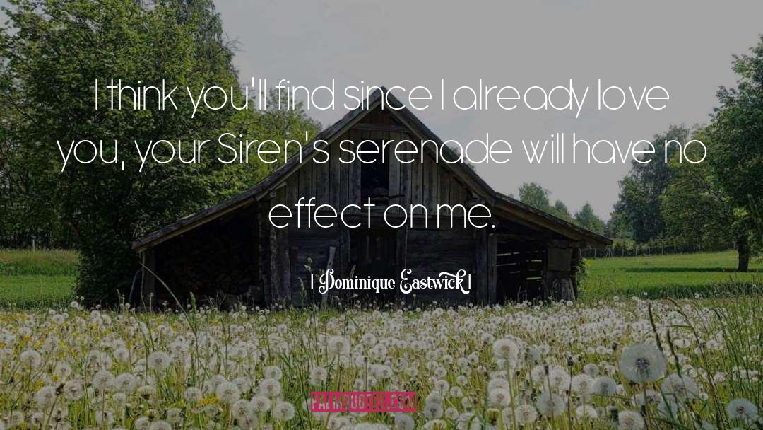 Serenade quotes by Dominique Eastwick
