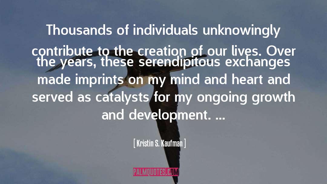Serendipitous quotes by Kristin S. Kaufman