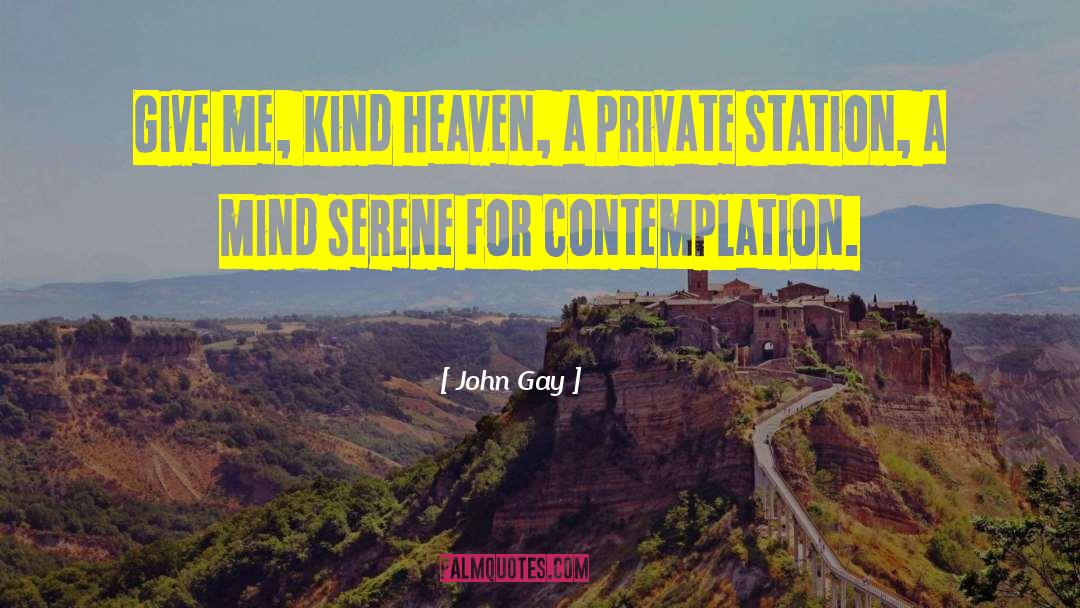 Serene quotes by John Gay