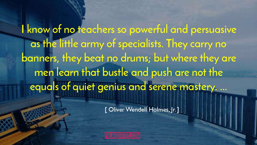 Serene quotes by Oliver Wendell Holmes, Jr.
