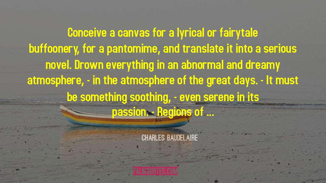 Serene quotes by Charles Baudelaire